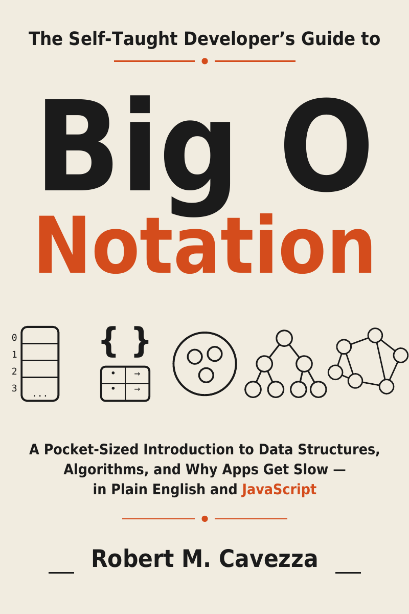 Cover of The Self-Taught Developer's Guide to Big O Notation